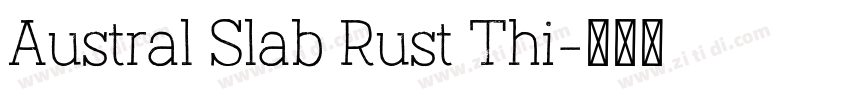 Austral Slab Rust Thi字体转换 Austral Slab Rust Thi字体转换